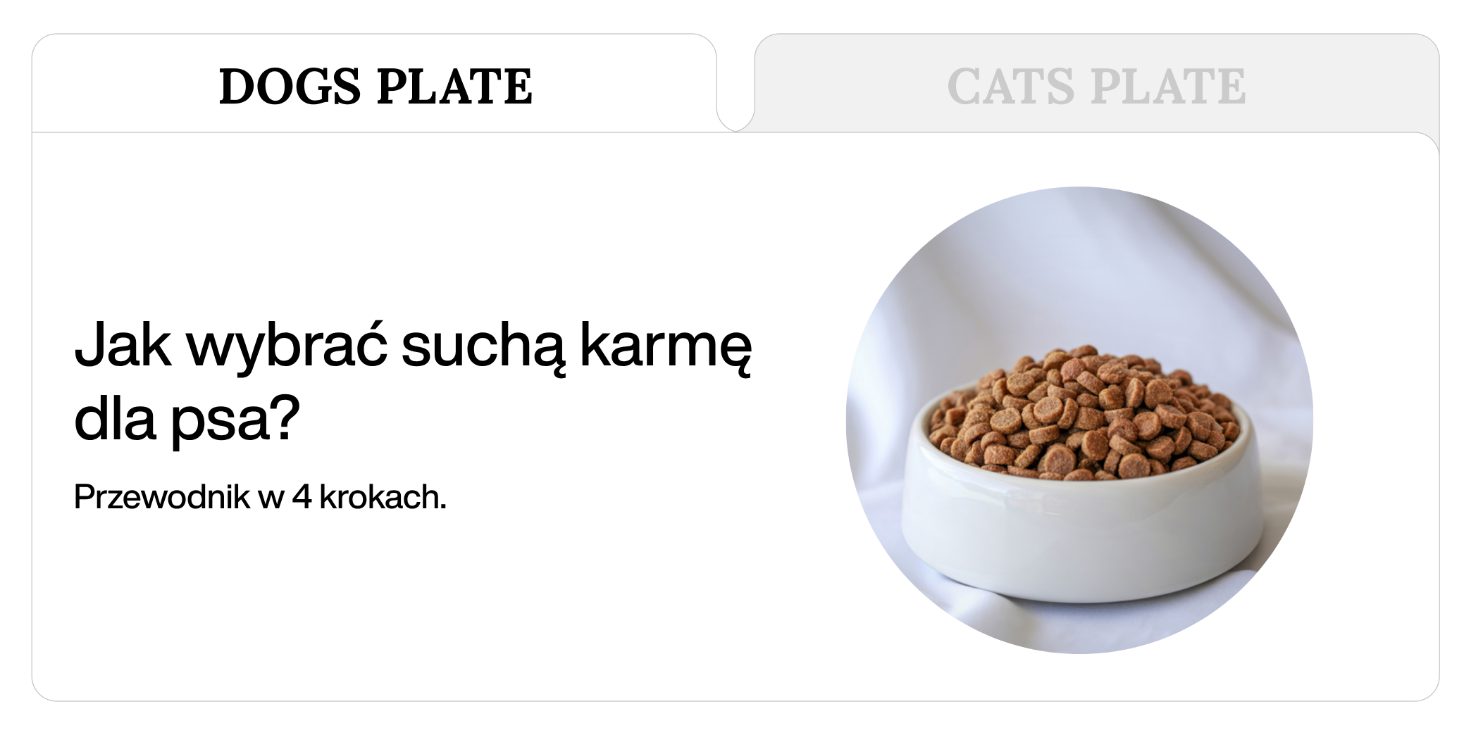 Jak wybrać suchą karmę dla psa? Przewodnik w 4 krokach.
